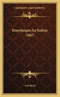 Bemerkungen Zur Kudrun (1867)