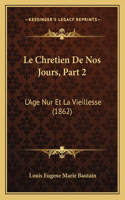Le Chretien De Nos Jours, Part 2