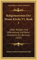 Religionssystem Der Neuen Kirche V1, Book 1