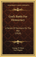 God's Battle For Democracy