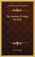 The Painting Of Adept Portraits