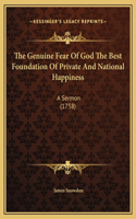 The Genuine Fear Of God The Best Foundation Of Private And National Happiness
