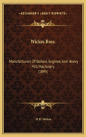 Wickes Bros.