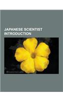 Japanese Scientist Introduction: Yukihiro Matsumoto, Heisuke Hironaka, Sakuhei Fujiwhara, Ei-Ichi Negishi, Hirotugu Akaike, Kenkichi Iwasawa, Akira Su(English)