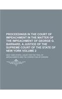 Proceedings in the Court of Impeachment in the Matter of the Impeachment of George G. Barnard, a Justice of the Supreme Court of the State of New York