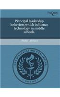 Principal Leadership Behaviors Which Influence Technology in Middle Schools