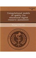 Computational Models of Quality for Educational Digital Resource Assessment