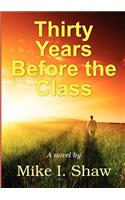 Thirty Years Before the Class