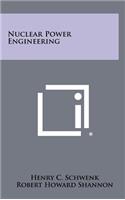 Nuclear Power Engineering
