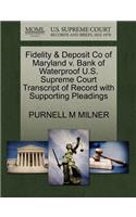 Fidelity & Deposit Co of Maryland V. Bank of Waterproof U.S. Supreme Court Transcript of Record with Supporting Pleadings