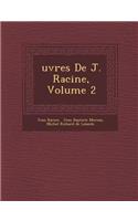 Uvres de J. Racine, Volume 2