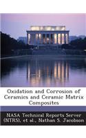 Oxidation and Corrosion of Ceramics and Ceramic Matrix Composites