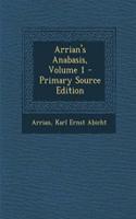 Arrian's Anabasis, Volume 1