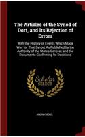 The Articles of the Synod of Dort, and Its Rejection of Errors
