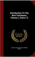 Introduction to the New Testament, Volume 1, Parts 1-2