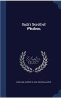 Sadi's Scroll of Wisdom;