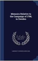Memoirs Relative to the Campaign of 1788, in Sweden