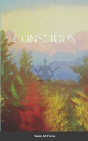 Conscious