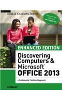 Enhanced Discovering Computers & Microsoft Office 2013