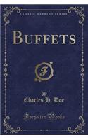 Buffets (Classic Reprint)