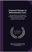 Proposed Changes in Naturalization Laws: Hearings Before the Committee on Immigration and Naturalization, House of Representatives, Sixty-Sixth Congress, First Session, Part 1