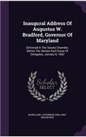 Inaugural Address Of Augustus W. Bradford, Governor Of Maryland