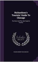 Richardson's Tourists' Guide To Chicago