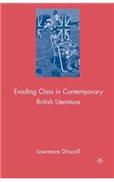 Evading Class in Contemporary British Literature