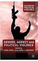 Gender, Agency and Political Violence