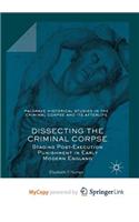 Dissecting the Criminal Corpse