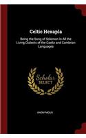 CELTIC HEXAPLA: BEING THE SONG OF SOLOMO