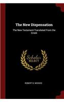 THE NEW DISPENSATION: THE NEW TESTAMENT