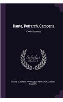 Dante, Petrarch, Camoens