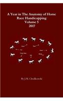 Year in The Anatomy of Horse Race Handicapping Volume 5 2017