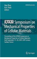 Iutam Symposium on Mechanical Properties of Cellular Materials