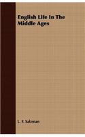 English Life In The Middle Ages: (English)