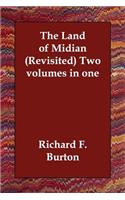 The Land of Midian (Revisited) Two volumes in one