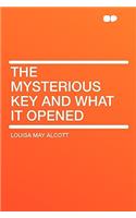 The Mysterious Key and What It Opened
