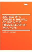 Journal of a Cruise in the Fall of 1780 in the Private-Sloop of War, Hope