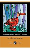 Wonder Stories Told for Children (Dodo Press): (English)
