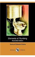 Elements of Plumbing (Illustrated Edition) (Dodo Press)