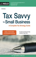 Tax Savvy for Small Business: A Complete Tax Strategy Guide