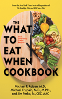 What to Eat When Cookbook