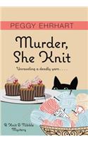 Murder, She Knit: (Knit & Nibble Mystery)