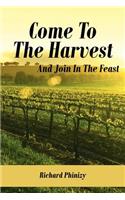 Come To The Harvest