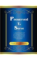Preserved to Serve