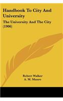 Handbook To City And University