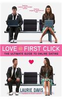 Love @ First Click: The Ultimate Guide to Online Dating