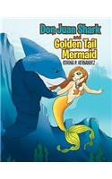 Don Juan Shark and Golden Tail Mermaid