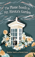 The Phone Booth in Mr. Hirota’s Garden
